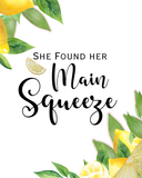 She Found Her Main Squeeze Sign For Bridal Shower & Bachelorette